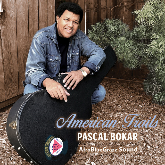 Pascal Bokar, Father of the “AfroBlueGrazz” sound releases ‘American Trails’
