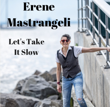 ‘Erene Mastrangeli’ releases the soothing and cinematic single “Let’s Take It Slow”
