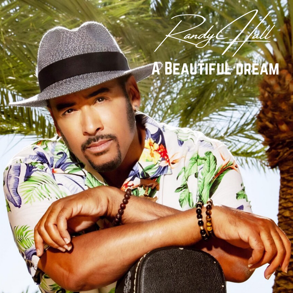 ‘Randy Hall’ is back after working with Ramsey Lewis, Roberta Flack, Diana Ross, Snoop Dogg and Dave Koz as he releases his ‘Beautiful Dream’