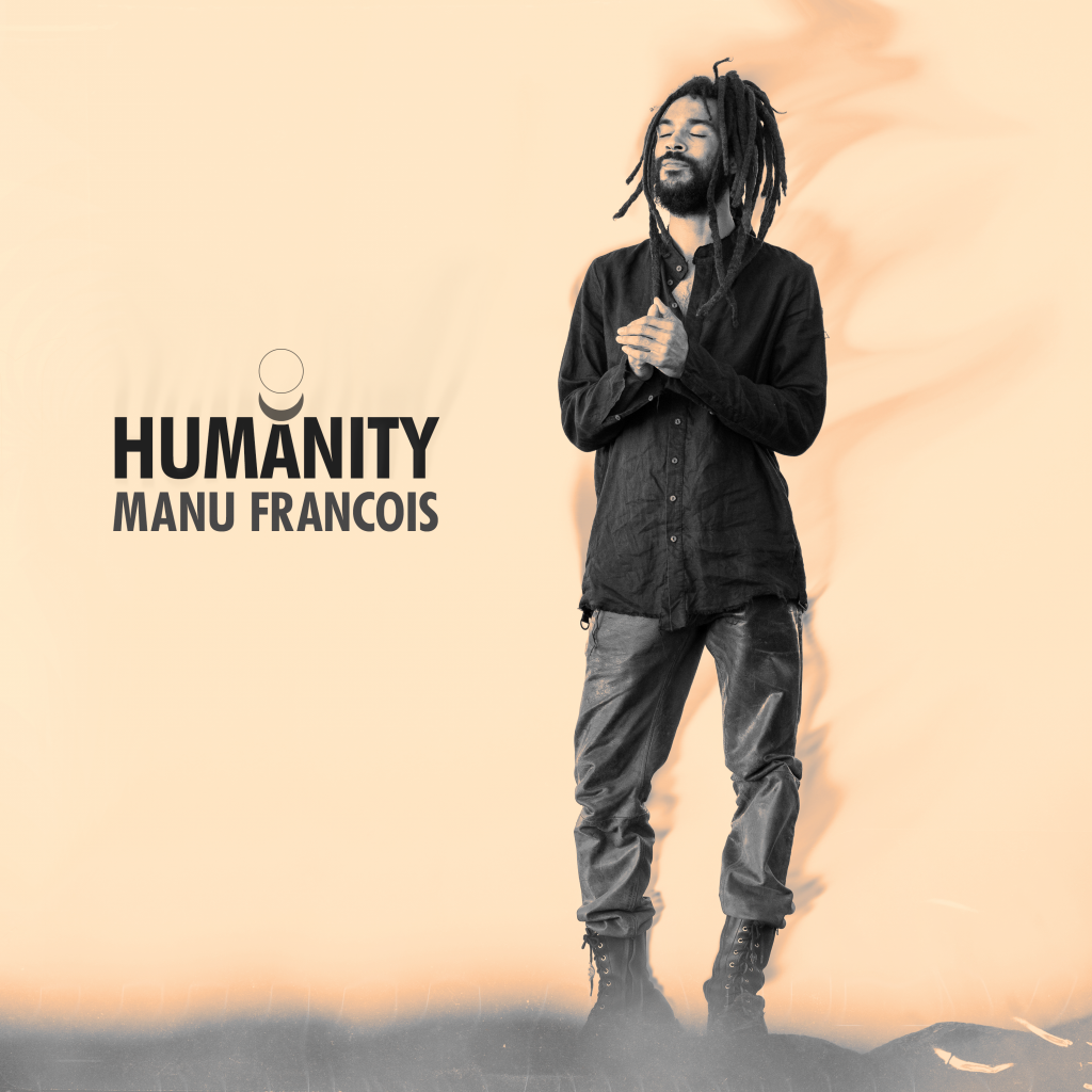 ‘I wanted to create something that truly expressed the shape and colour of my heart and soul” says ‘Manu Francois’ about new E.P ‘Humanity’
