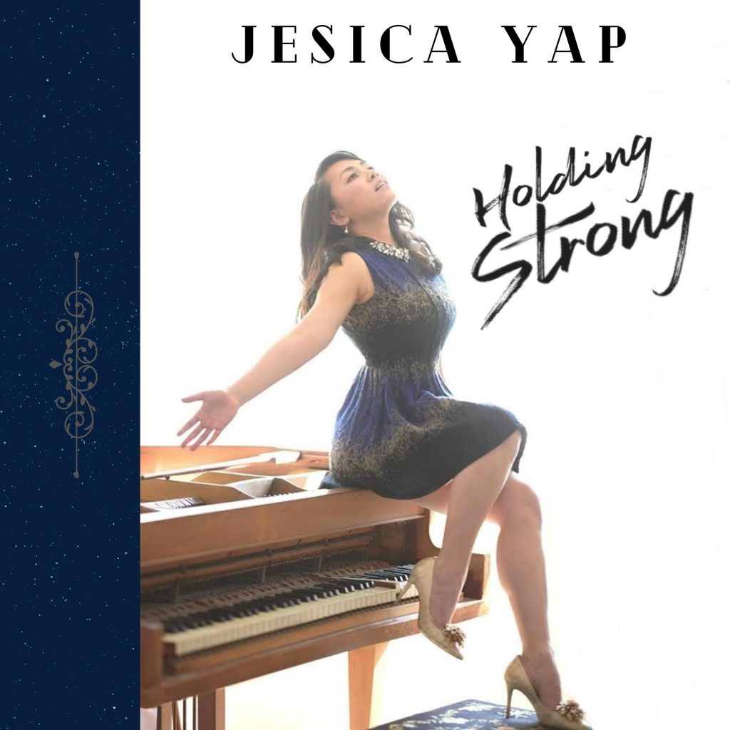“Holding Strong” from ‘Jesica Yap’ was written as an intimate conversation between the piano and the vocal.