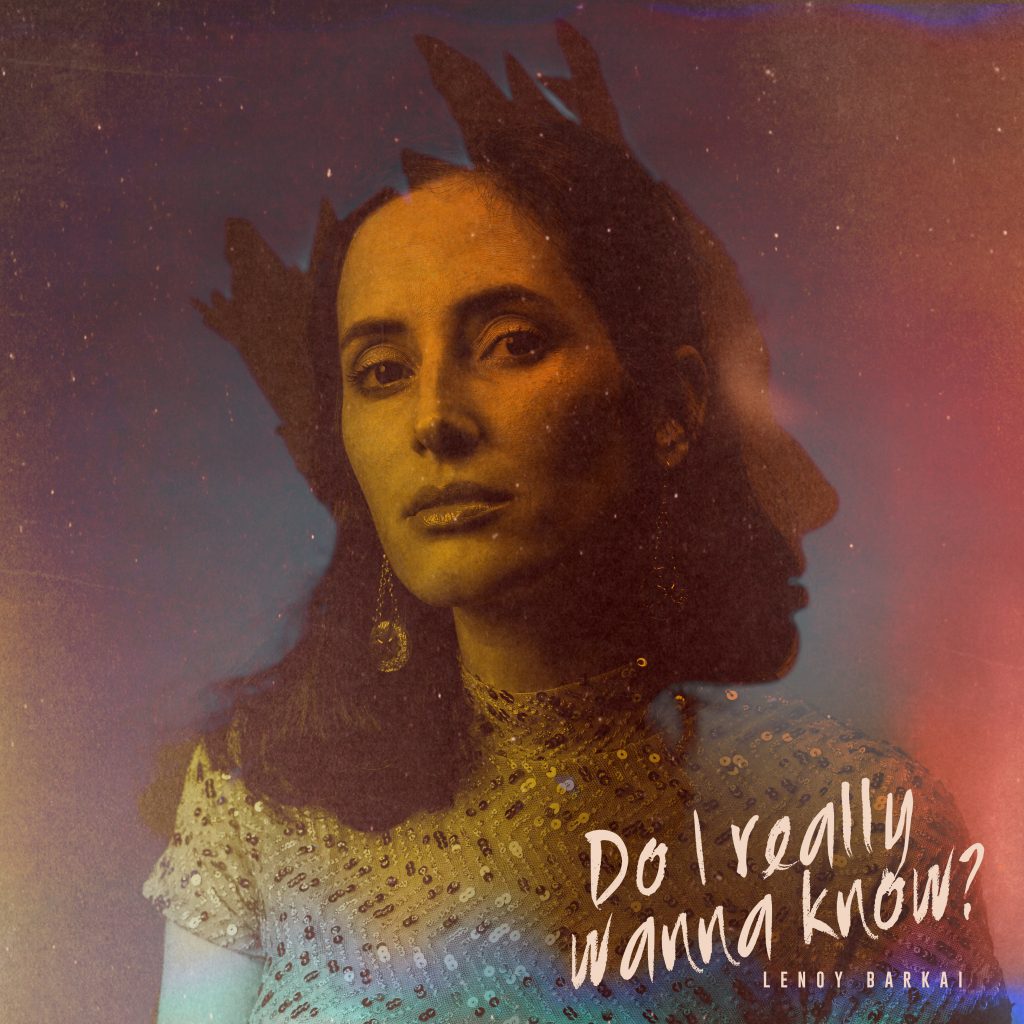 ‘Lenoy Barkai’’ combines classical vocal lines with rock and electronic instrumentation on new single “Do I Really Wanna Know?”.