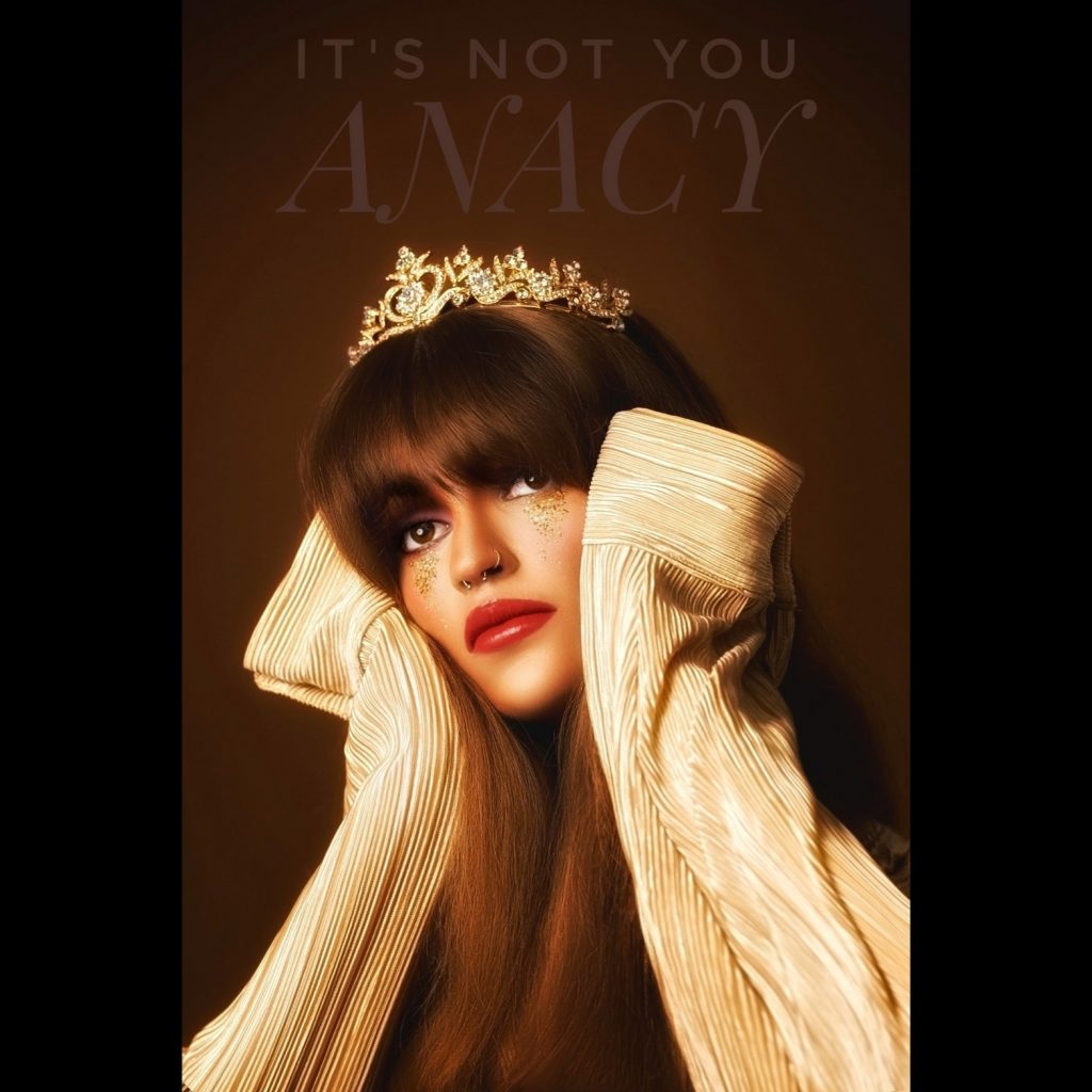 ‘Anacy’ is finding the vehicle she needs to hone her talent and find her real voice with new single ‘It’s Not You’ out now.