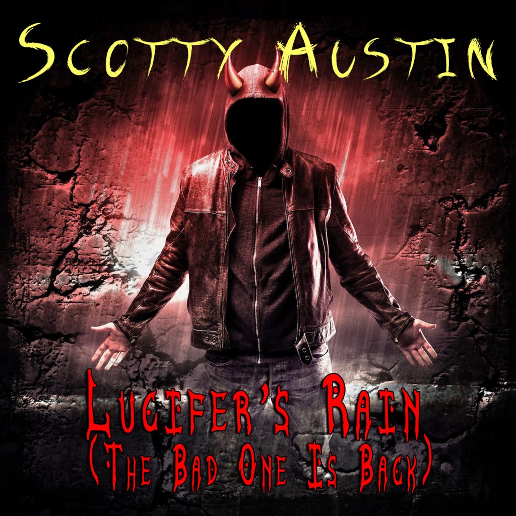 Unleashing Hellfire: Scotty Austin’s ‘Lucifer’s Rain (The Bad One Is Back)’ Redefines Hard Rock’s Future
